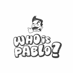 Who Is Pablo?