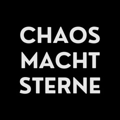 CHAOS MACHT STERNE