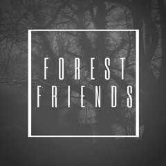 Forest Friends!