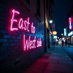 EAST TO WEST SIDE