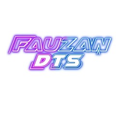 FAUZAN [ DTS ] 2ND