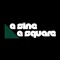 a sine a square