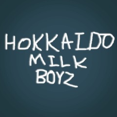 HOKKAIDO MILK BOYZ