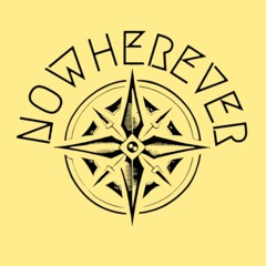 NOWHEREVER