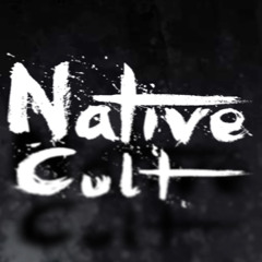 NATIVE CULT