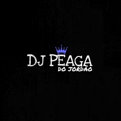 DJ PEAGA✓||BAILE DO JORDÃO