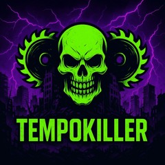 TempoKiller