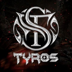 TYROS ✪