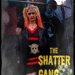 The Shatter Gang