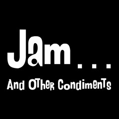 Jam And Other Condiments
