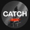 CATCH IT