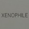 XENOPHILE
