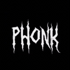 ★PHONK★