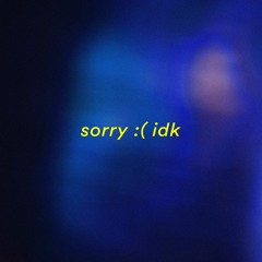 sorry idk