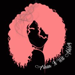 Ashin’ it wit Ashley