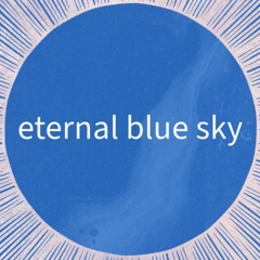 eternal blue sky