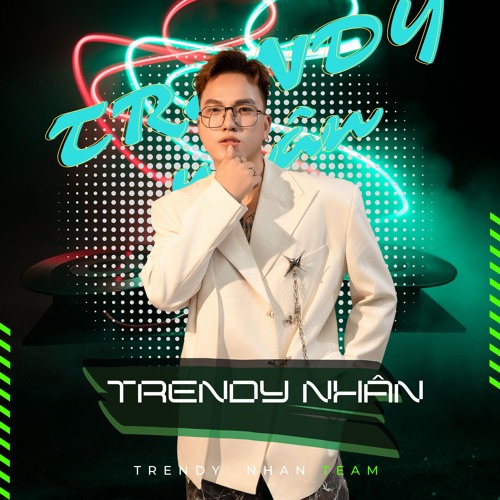 Trendy Nhân artist photo