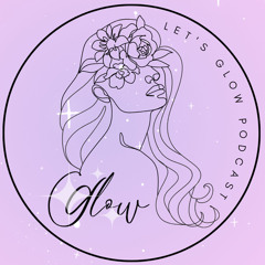 Let’s GLOW