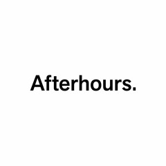 Afterhours. ☁