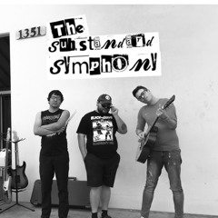 The Substandard Symphony