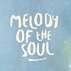 Melody Of the Soul