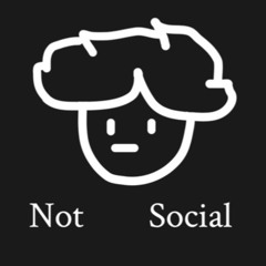 Not Social