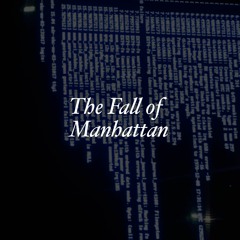 The Fall of Manhattan