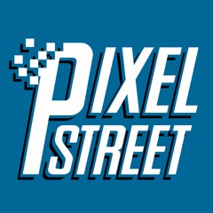 Pixel Street Podcast