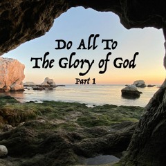 Do All To the Glory of God