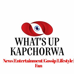 WHAT'S UP KAPCHORWA