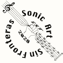 Sonic Art Sin Fronteras