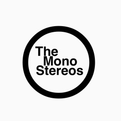 The Mono Stereos