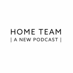 Home Team Podcast