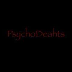 PsychoDeahts
