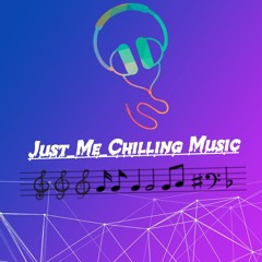 Just_Me_chilling Music