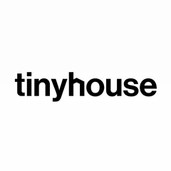 TINY HOUSE
