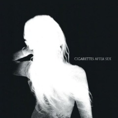 cigarettes after sex the night train Cigarettes After Sex | Cigarettes