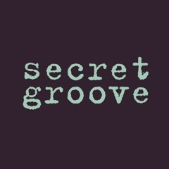 secretGroove