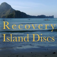 Recovery Island Discs