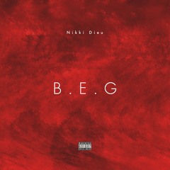 Nikki Dieu - B.E.G