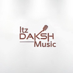 Itz Daksh Music