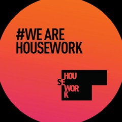We Are Housework
