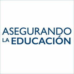 Asegurando la Educación