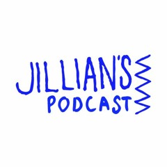 Jillian's Podcast
