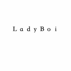 LadyBoi