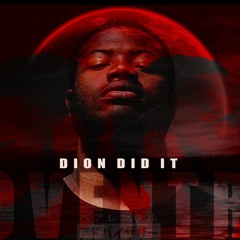 Dion Did It