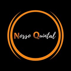 Nosso Quintal - Aqui o Portão tá Sempre Aberto
