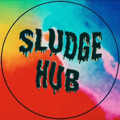 SLUDGE HUB’s avatar