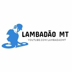 LAMBADÃO MT