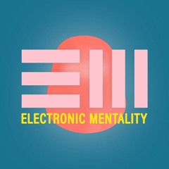 Electronic Mentality